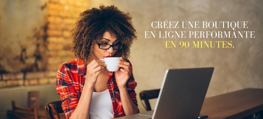 Creez Un Site De Vente En Ligne Performant En 90 Minutes