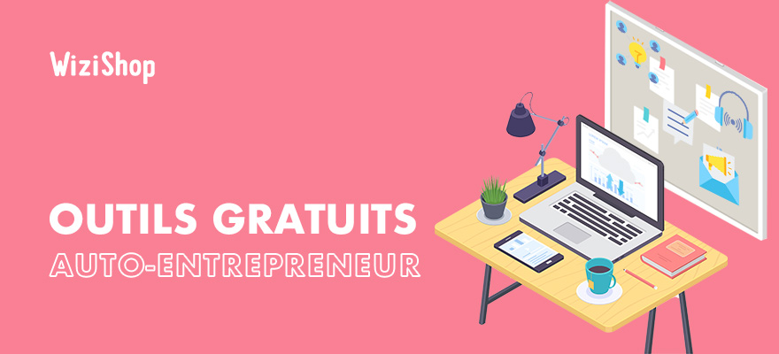 Organisation Auto-Entrepreneur : 14 Outils Gratuits à Connaître