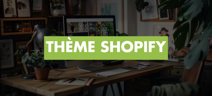 Les 18 meilleurs thèmes Shopify gratuits et payants pour votre boutique [2024]