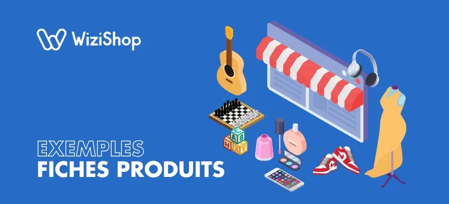 21 Exemples de fiches produits réussies et très inspirantes en e-commerce